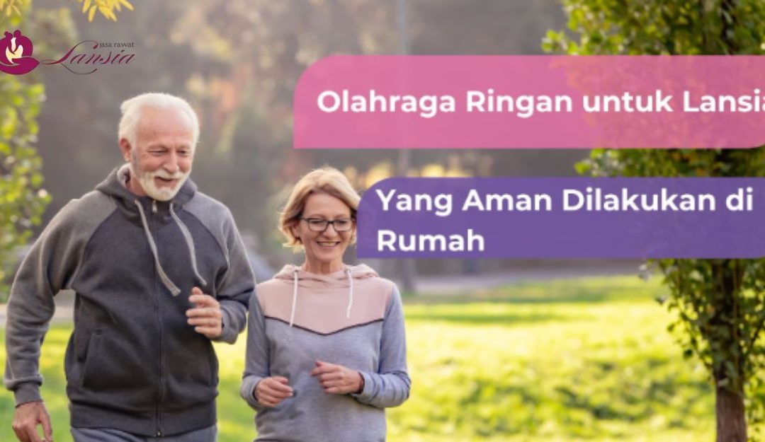 Olahraga Ringan untuk Lansia yang Aman Dilakukan di Rumah